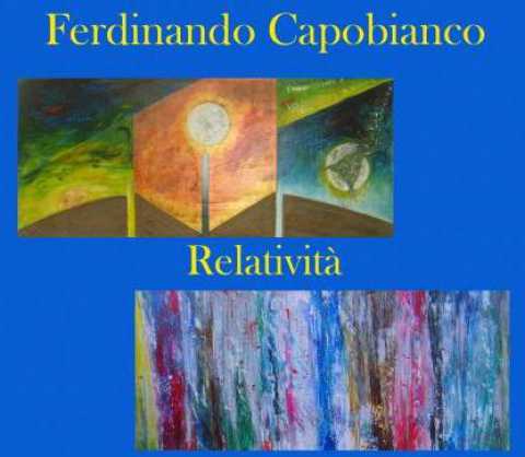 Bari, ''Relativit'': personale del pittore Ferdinando Capobianco