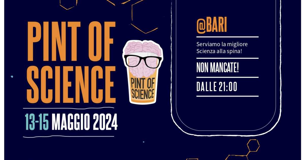 Bari, torna ''Pint of Science'': l'attualit� scientifica arriva nei pub
