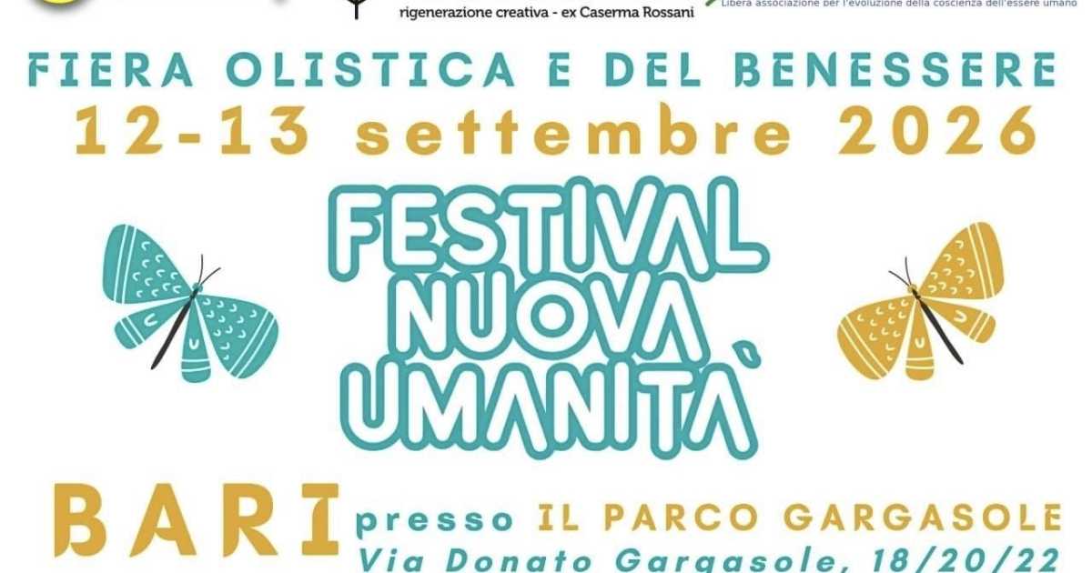 Bari, Festival Nuova Umanit�: al parco Gargasole la fiera olistica e del benessere