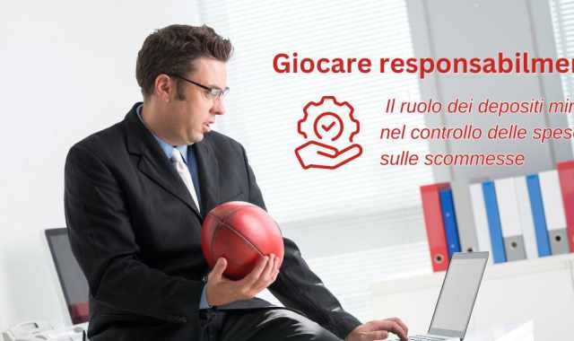 Giocare responsabilmente: il ruolo dei depositi minimi nel controllo delle spese sulle scommesse