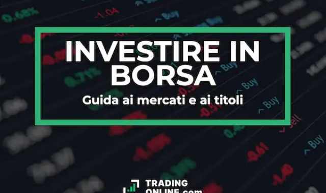 Borsa e investimenti: quali previsioni per i principali mercati secondo gli esperti?
