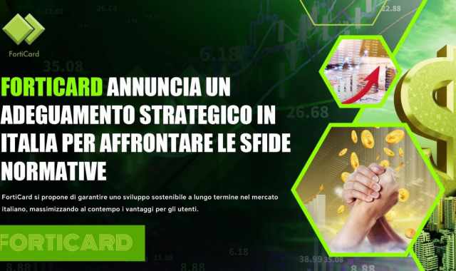 FortiCard Announces Strategic Adjustment in Italy to Address Regulatory Challenges