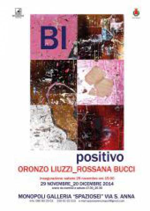 Monopoli, ''BI/Positivo'': mostra di Oronzo Liuzzi e Rossana Bucci