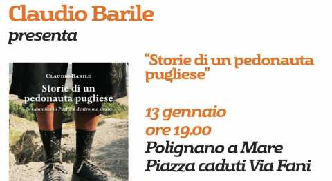 Polignano a Mare, Claudio Barile presenta il suo libro ''Storie di un pedonauta pugliese''