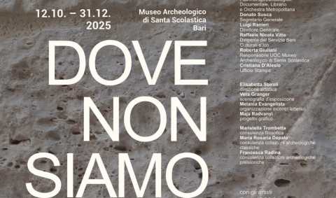 Bari, al Museo Archeologico la mostra ''Dove non siamo stati''