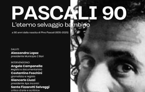 Bari, al Palazzo dell'Ateneo l'evento ''Pascali 90 - L'eterno selvaggio bambino''