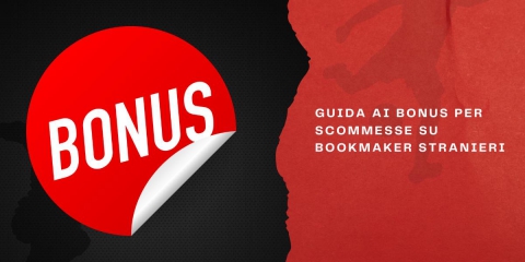 Guida ai bonus per scommesse su bookmaker stranieri