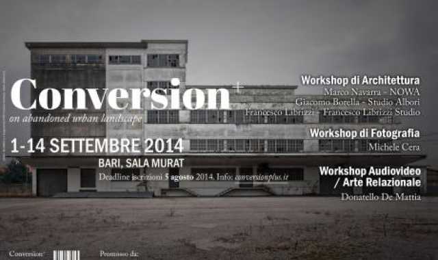 Bari, ''Conversion+'': festival sul riuso del paesaggio urbano in abbandono