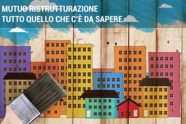 Finanziamenti: quando richiedere un mutuo acquisto e ristrutturazione?