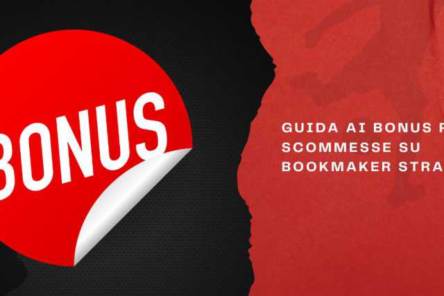 Guida ai bonus per scommesse su bookmaker stranieri