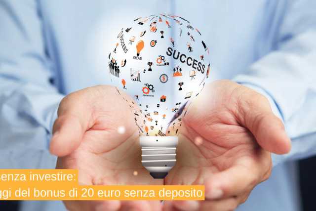 Gioca senza investire: i vantaggi del bonus di 20 euro senza deposito