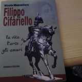 Nel 2014 un�accurata biografia scritta dallo storico Nicola Mascellaro (�Filippo Cifariello. La vita, l�arte, gli amori�) ha reso finalmente giustizia a questo artista dimenticato, rivelando anche particolari della sua esistenza
