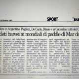 �Cos� al mio ritorno a Bari feci realizzare due campi e la cosa ebbe un immediato successo. In tanti cominciarono a provarlo e ad appassionarsi, tanto che quattro miei tesserati furono addirittura convocati per il campionato mondiale di padel, in Argentina�