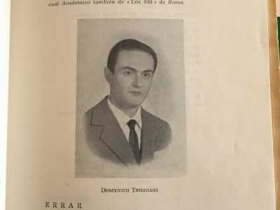 Triggiani fu autore di svariate opere per il teatro, di quattro romanzi e persino di una poesia: �Errar�, mai stampata in patria ma tradotta e pubblicata in una antologia spagnola di poeti del Belpaese