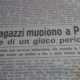 Un articolo d'epoca che riporta la drammatica morte dei tre ragazzini nei pressi di via Vittorio Veneto
